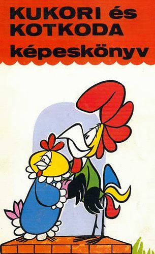 B�lint �gnes - Kukori �s Kotkoda k�pesk�nyv