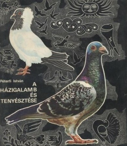 Dr. Péterfi István - A házigalamb és tenyésztése