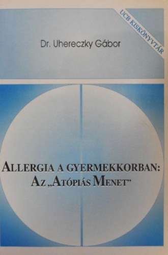 Dr. Uhereczky Gbor - Allergia gyermekkorban: Az "Atpis Menet"