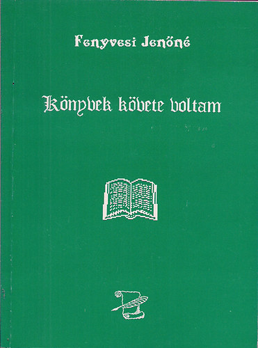 Fenyvesi Jenn - Knyvek kvete voltam