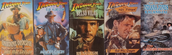 Martin Caidin, A. L. Singer Rob MacGregor - Indiana Jones knyvek: Indiana Jones s az unikornis rksge + Indiana Jones s a Bels Vilg + Indiana Jones s az gi kalzok + Indiana Jones s a Ht Ftyol + Az ifj Indiana Jones kalandjai - A szafari nyomoz (5 m)