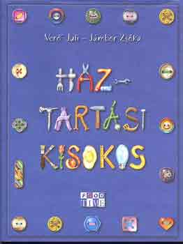 Ver� Juli-J�mbor Zs�ka - H�ztart�si kisokos