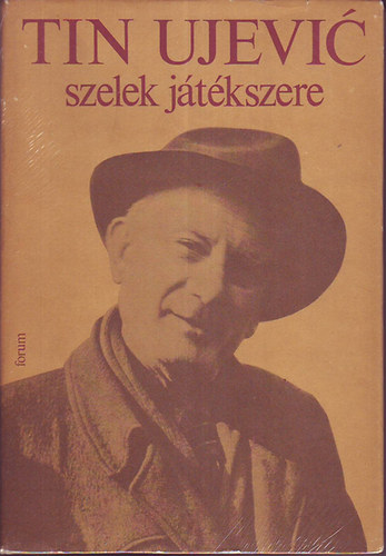 Tin Ujevic - Szelek játékszere