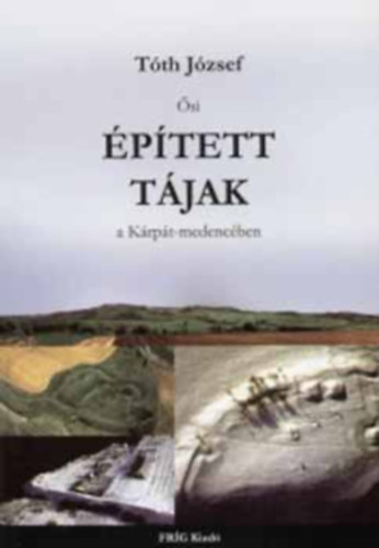 T�th J�zsef - �si �p�tett t�jak a K�rp�t-medenc�ben