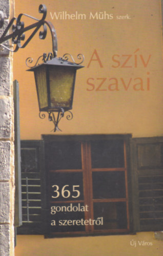 A szív szavai - 365 gondolat a szeretetről