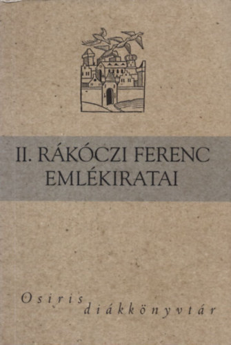 Domokos Mtys szerk. Domokos Mtys /szerk./ - II. Rkczi Ferenc emkiratai