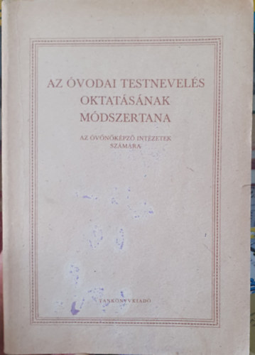 Kunos Andrsn - Szemerei Andorn - Az vodai testnevels oktatsnak mdszertana (Az vnkpz intzetek szmra)