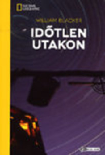 William Blacker - Idtlen utakon (National Geographic)