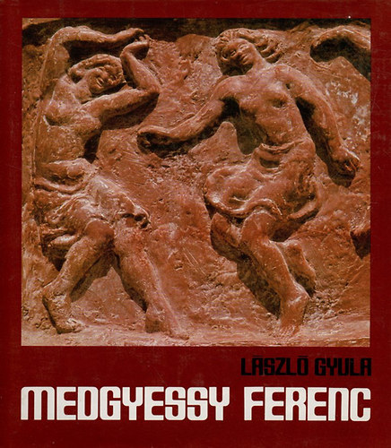 László Gyula - Medgyessy Ferenc