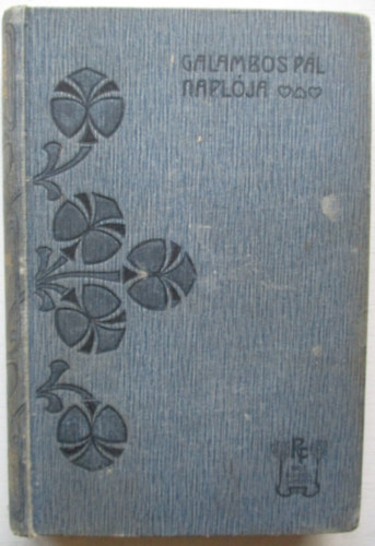 Rákosi Viktor - Galambos Pál naplója-Jobbadán Amerikában