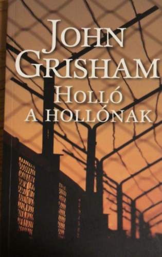 John Grisham - Holl a hollnak