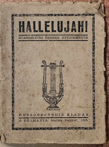 Hallelujah! - Evang�liumi �nekek gy�jtem�nye