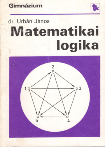 Dr. Urb�n J�nos - Matematikai logika