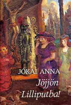 J�kai Anna - J�jj�n Lilliputba!