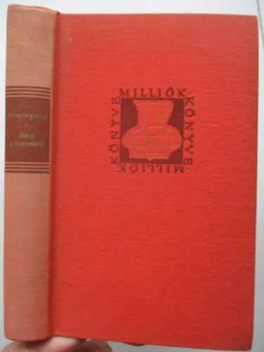 Ernest Hemingway - Bcs a fegyverektl