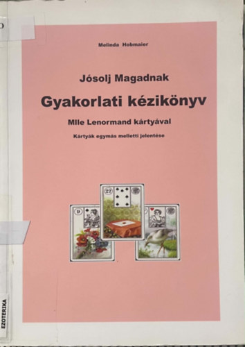 Melinda Hobmaier - Jósolj Magadnak - Gyakorlati kézikönyv
