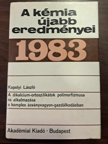 Cskvri Bla  (szerk.) - A kmia jabb eredmnyei 1983