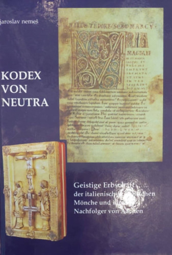Jaroslav Neme� - Kodex von Neutra (Nyitrai k�dex - n�met nyelv�)
