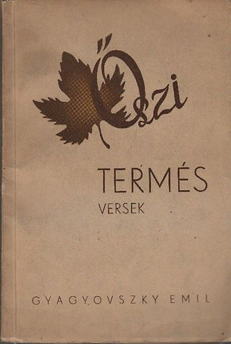 Gyagyovszky Emil - Őszi termés (versek)- dedikált