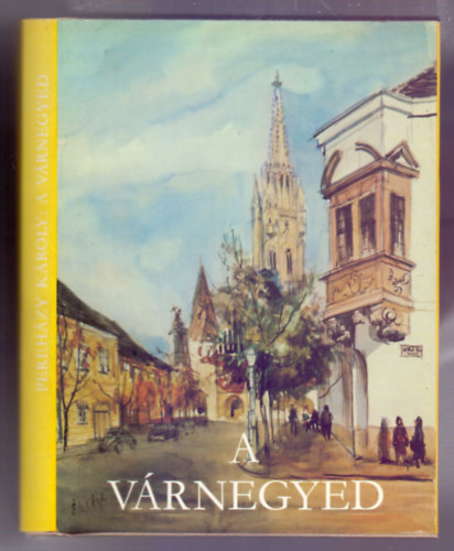 Perehzy-lesdy - A vrnegyed - lesdy Istvn akvarelljeivel