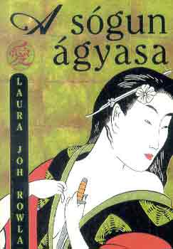 Laura Joh Rowland - A s�gun �gyasa