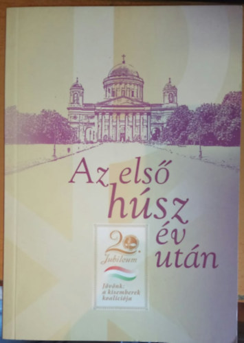 Osztie Zolt�n - Az els� h�sz �v ut�n: 20. Jubileum - J�v�nk: a kisemberek koal�ci�ja