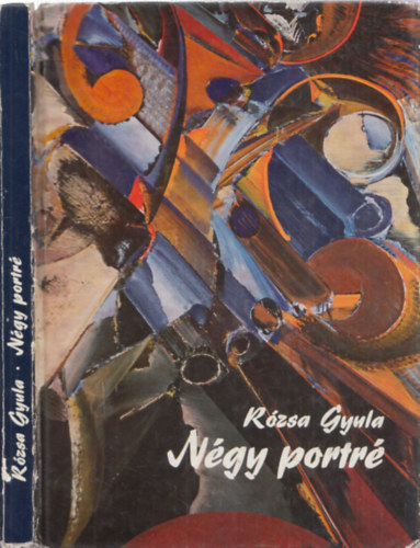 R�zsa Gyula - N�gy portr� (A Munk�csy-d�j nemzed�ke)