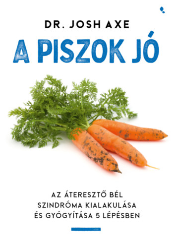 Dr Josh Axe - A piszok j