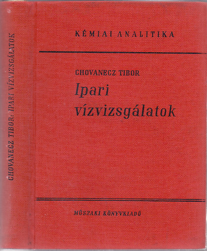 Dr. Chovanecz Tibor - Ipari vzvizsglatok (Kmiai analitika)