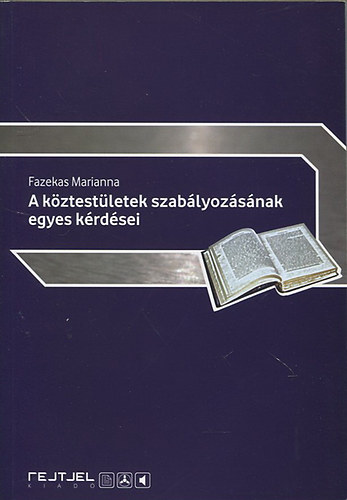 Fazekas Marianna - A k�ztest�letek szab�lyoz�s�nak egyes k�rd�sei