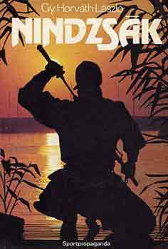 Gy. Horv�th L�szl� - Nindzs�k