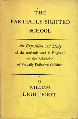 William Lightfoot - The Partially-Sighted School