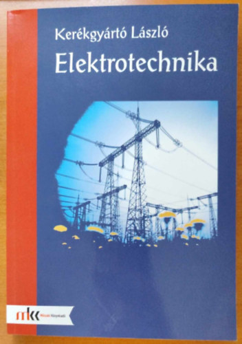 Ker�kgy�rt� L�szl� - Elektrotechnika