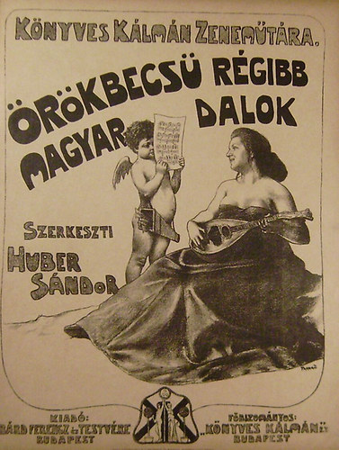 Huber Sándor - Örökbecsü régibb magyar dalok