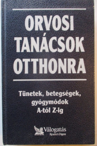 Reader's Digest Kiad� Kft. - Orvosi tan�csok otthonra