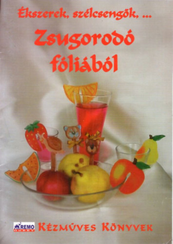 �kszerek, sz�lcseng�k,...Zsugorod� F�li�b�l