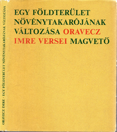 Oravecz Imre - Egy földterület növénytakarójának változása