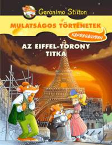 Geronimo Stilton - Az Eiffel-torony titka - Kpregny