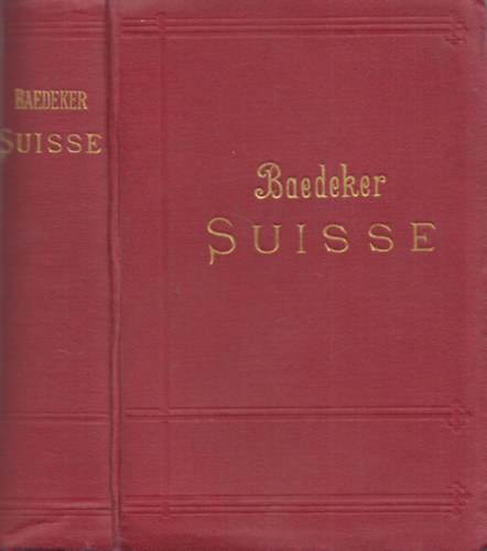 Karl Baedeker - La Suisse (Baedeker)