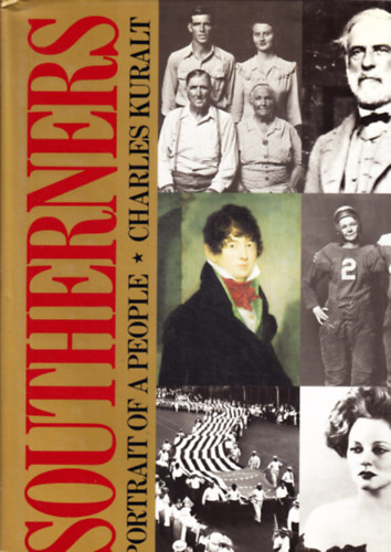 Irwin Glusker Charles Kuralt - Southerners: Portrait of a People