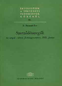 H. Haraszti �va - Szerz�d�sszeg�k (az angol-n�met flottaegyezm�ny, 1935. j�nius)