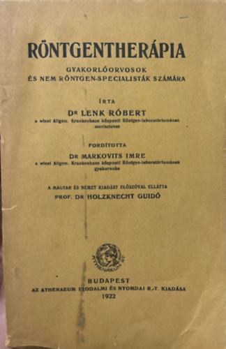 Dr. Dr. Markovits Imre  Lenk Rbert (ford.) - Rntgentherpia - Gyakorlorvosok s nem rntgen-specialistk szmra
