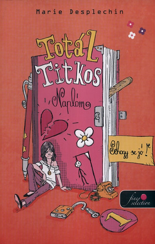 Marie Desplechin - Totál titkos naplóm 1.