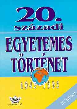 Di�szegi-Hars�nyi-N�meth - 20. sz�zadi egyetemes t�rt�net 1945-1995 II.