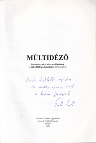 dr. Lovszi Jzsef - Mltidz - Tanulmnyok s visszaemlkezsek a dl-alfldi postaszolglat trtnetbl - Dediklt -szmozott