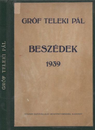 Grf Teleki Pl - Beszdek 1939