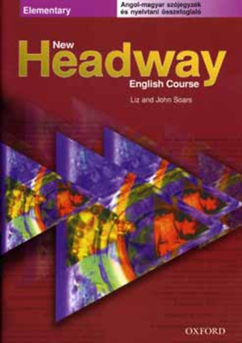 Elekes Katalin  (szerk.) - New Headway English Course - Elementary - Angol-magyar szjegyzk s nyelvtani sszefoglal