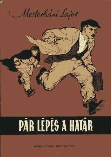 Mesterh�zi Lajos - P�r l�p�s a hat�r