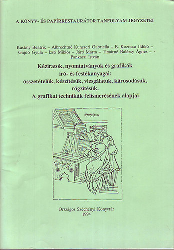 Kastaly-Albrechtn-Kozocsa-Gajd-Izs-Jr-Timrn-Pankaszi - A knyv- s paprrestaurtor tanfolyam jegyzetei