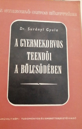Dr. Surányi Gyula - A gyermekorvos teendői a bölcsödében